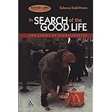 In Search of the Good Life: The Ethics of Globalization