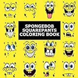 Spongebob Squarepants Coloring Book: The awesome Spongebob Coloring !