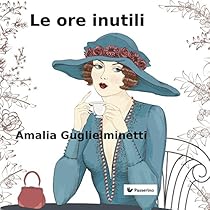 Le ore inutili (Italian Edition)