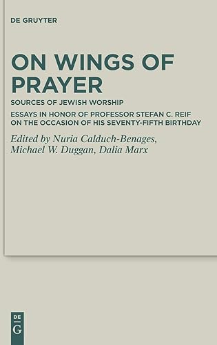 Download On Wings of Prayer: Sources of Jewish Worship; Essays in Honor of Professor Stefan C. Reif on the Occasion of His Seventy-fifth Birthday PDF