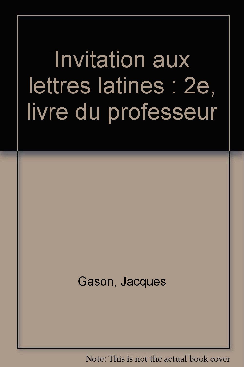 Invitation Aux Lettres Latines 2nde Maitre Amazon Fr Gason Livres