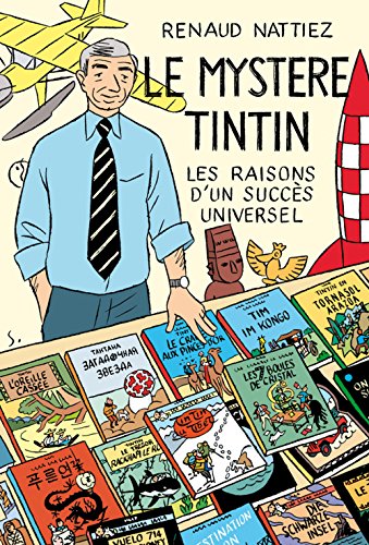 Download Le mystère Tintin : Les raisons d'un succès universel