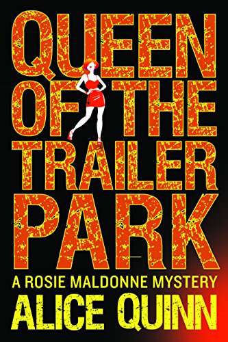 Queen of the Trailer Park - Alice Quinn