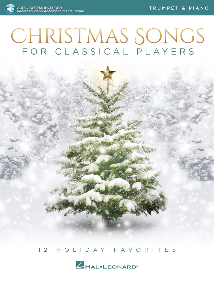 Christmas Songs for Classical Players - Trumpet and Piano: 12 Holiday Favorites: Trumpet & Piano