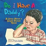 Do I Have a Daddy?: A Story About a Single-Parent Child by Jeanne Warren Lindsay (1999-11-01)