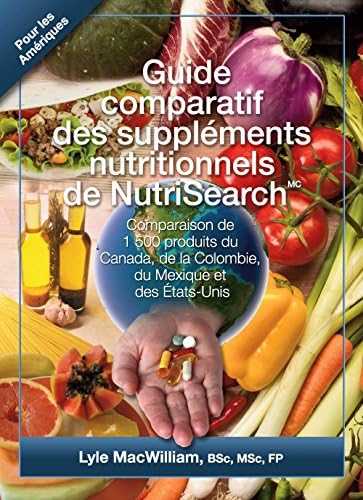 Guide comparatif des suppléments nutritionnels de NutriSearch pour les Amériques (French translation) (French Edition)