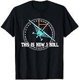 This is How We Roll Pilot Shirt Funny Airplane Aircraft Tees T-Shirt