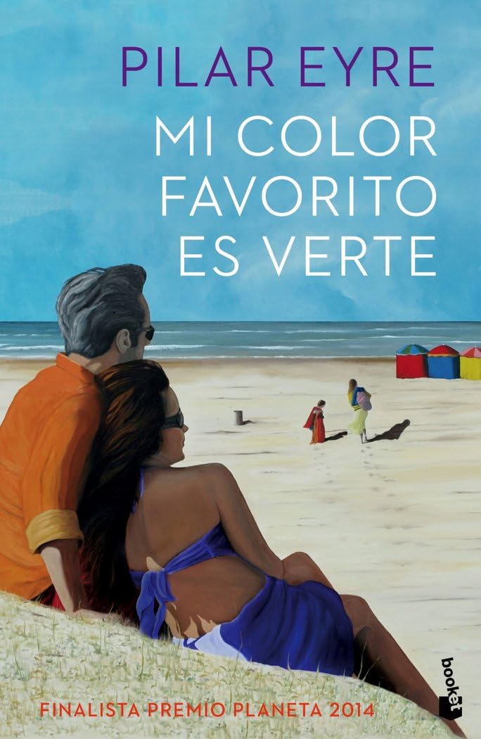 Portada de Mi color favorito es verte: Finalista Premio Planeta 2014 (Novela)