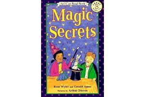 Magic Secrets: An I Can Read Level 3 Book for Kids (Ages 4-8) About Easy Tricks
