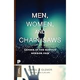 Men, Women, and Chain Saws: Gender in the Modern Horror Film - Updated Edition (Princeton Classics, 15)