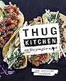 Thug Kitchen: Eat Like You Give a F**k