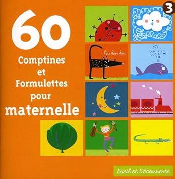 60 comptines et formulettes pour maternelles 60 comptines et formulettes pour maternelles