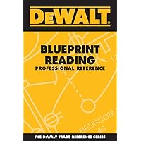DEWALT Blueprint Reading Professional Reference (DEWALT Series)