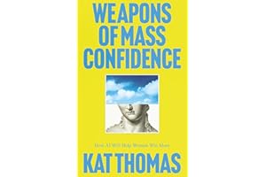 Weapons of Mass Confidence: How AI Will Help Women Win More