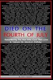 Died On The Fourth of July: Remembering the Men Who Gave Their Lives in Vietnam on America's Birthda by John F. Schlatter