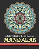 Adult Coloring Book Designs: Mandalas: Stress Relief Coloring Book by 