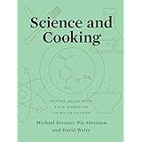 Science and Cooking: Physics Meets Food, From Homemade to Haute Cuisine
