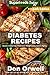Diabetes Recipes: Over 280 Diabetes Type2 Low Cholesterol Whole Foods Diabetic Eating Recipes full of Antioxidants and Phytochemicals (Diabetes Recipes Natural Weight Loss Transformation Book 17) by Don Orwell