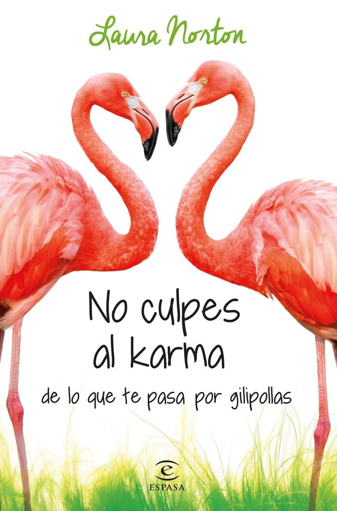 Portada de No culpes al karma de lo que te pasa por gilipollas (ESPASA NARRATIVA)
