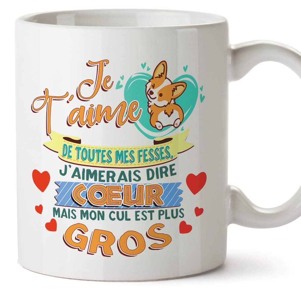 Mugffins Tasse/Mug drôle - Je T'Aime de Toutes Mes Fesses. - Cadeau Rigolo avec des Messages Humoristiques