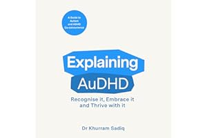 Explaining AuDHD: The expert-led guide to Autism and ADHD Co-concurrence