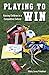Playing to Win: Raising Children in a Competitive Culture