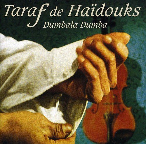 Taraf de Haidouks - Dumbala Dumba - Zortam Music