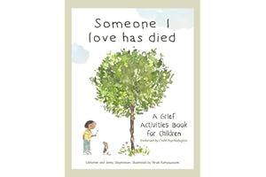 Someone I Love Has Died: A Grief Activities Book For Children (The Kids' Books of Social Emotional Learning)