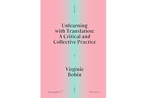 Unlearning with Translation: A Critical and Collective Practice