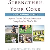Strengthen Your Core: Improve Posture, Enhance Performance, Strengthen from Head to Toe