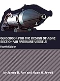 Guidebook for the Design of ASME Section VIII