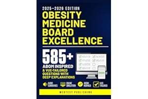 Obesity Medicine Board Excellence: 585+ ABOM-Inspired, VUE-Tailored Questions with Deep Explanations