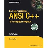 Ivor Horton's Beginning ANSI C++: The Complete Language (Expert's Voice)