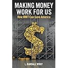 Making Money Work for Us: How MMT Can Save America