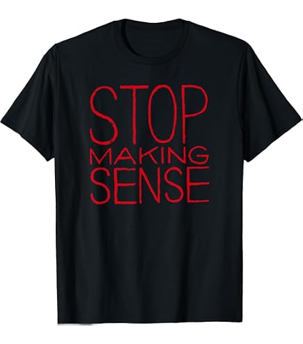 Amazon.com: Stop Making Sense T-Shirt : Clothing, Shoes & Jewelry