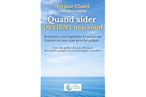 Quand aider devient trop lourd: Préserver son équilibre et poser ses limites en tant que proche aidant