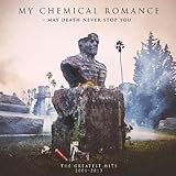 May Death Never Stop You the Greatest Hits 2001-13