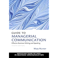 Guide to Managerial Communication (Guide to Series in Business Communication)