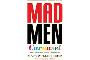 Mad Men Carousel: The Complete Critical Companion
