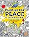 Painting for Peace - A Coloring Book For All Ages by 