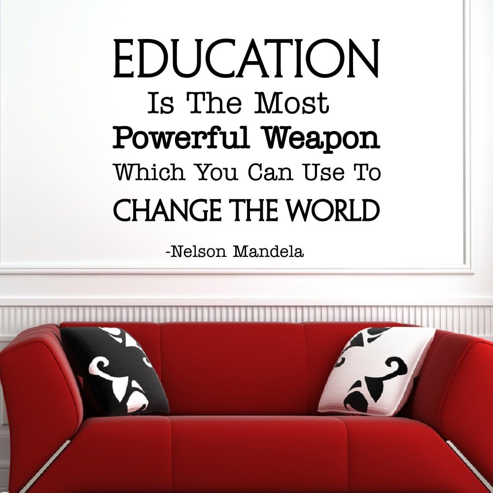Wall Decal Inspirational Quote Education Is The Most Powerful Weapon Nelson Mandela Education Quotes Classroom Decor Teacher Gifts Q130