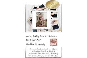 As a Baby Duck Listens to Thunder, B&W Edition: Experiences of a Foreign Expert in English in Guangzhou, China 1982-83