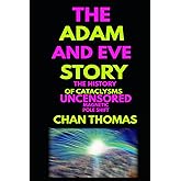 The Adam And Eve Story The History Of Cataclysms Uncensored Digital Version - Magnetic Pole Shift
