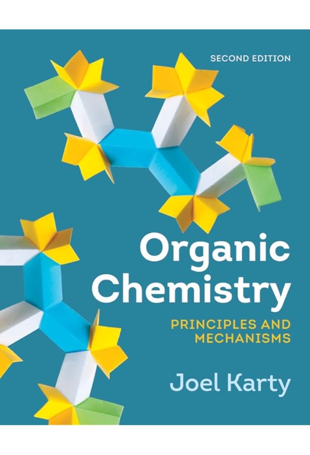 Amazon.com: Organic Chemistry: Principles and Mechanisms