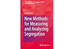 New Methods for Measuring and Analyzing Segregation (The Springer Series on Demographic Methods and Population Analysis Book 