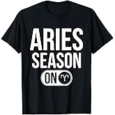 Aries Season On - Astrology Zodiac Sign T-Shirt