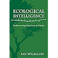Ecological Intelligence: Rediscovering Ourselves in Nature