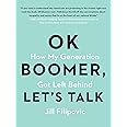 OK Boomer, Let's Talk: How My Generation Got Left Behind