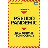 Pseudopandemic: New Normal Technocracy