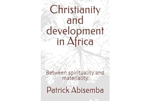 Christianity and development in Africa: Between spirituality and materiality
